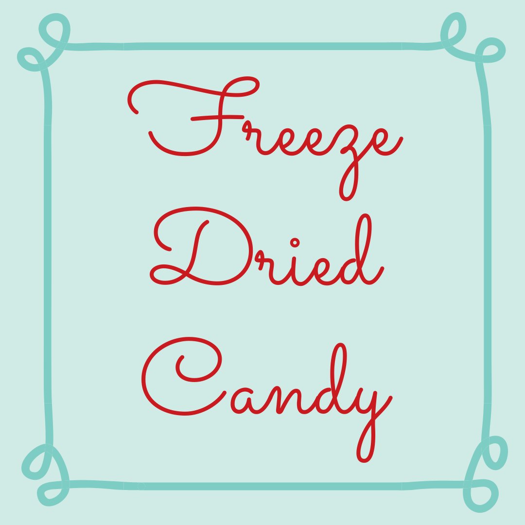 Freeze Dried Candy